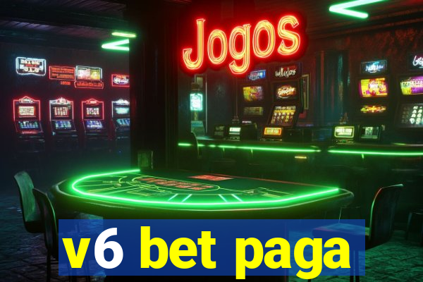 v6 bet paga